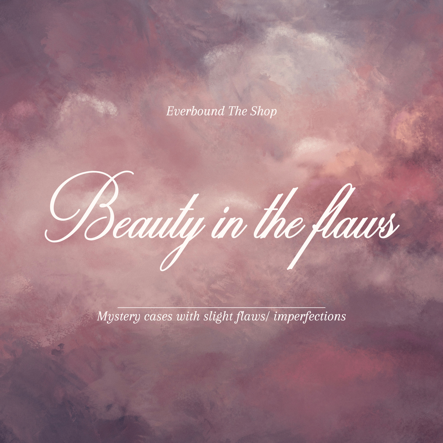 Beauty in the Flaws Mystery Case